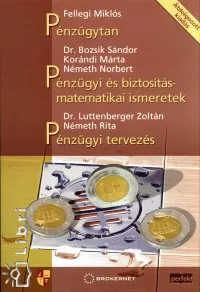 Gyors kiszállítás Pénzügytan -Pénzügyi és biztosításmatematikai ismeretek - Pénzügyi tervezés