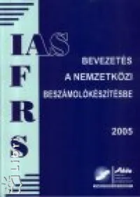 Szezonális akció Bevezetés a nemzetközi beszámolókészítésbe 2005 - IAS, IFRS