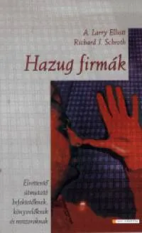 Csak ma Hazug firmák - ELRETTENTŐ ÚTMUTATÓ BEFEKTETŐKNEK...