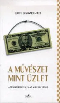 Azonnal elérhető A művészet mint üzlet - A műkereskedelem és az aukciók világa