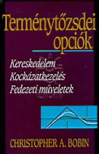 Ajánlat Terménytőzsdei opciók - Kereskedelem - Kockázatkezelés - Fedezeti műveletek