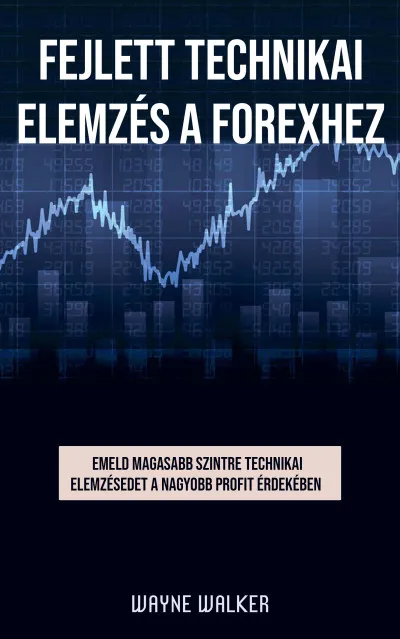 Nézd meg most Fejlett technikai elemzés a forexhez