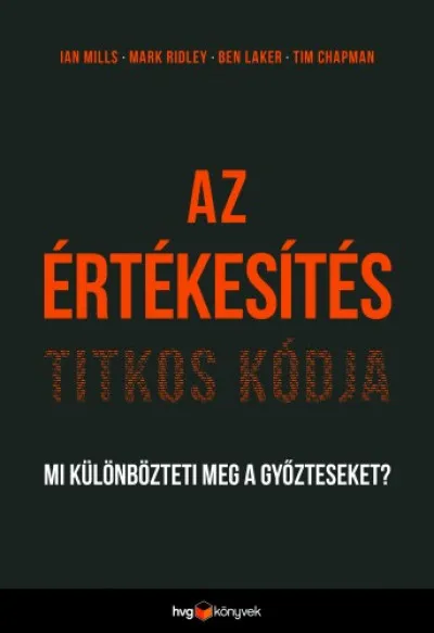 Az értékesítés titkos kódja - Mi különbözteti meg a győzteseket? Nézd meg most