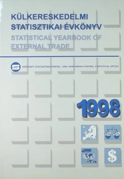 Külkereskedelmi statisztikai évkönyv 1998 - Statistical Yearbook of External Trade 1998 Akció