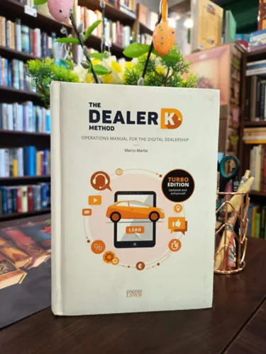 The Dealer K. Method. /Kereskedői módszer. Kézikönyv a digitális kereskedők számára./ Angol nyelven/ Ne maradj le