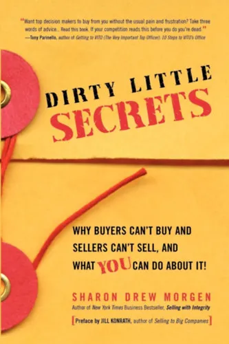 Gyors kiszállítás Dirty Little Secrets: Why buyers can't buy and sellers can't sell and what you can do about it