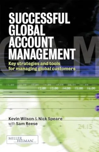 Expressz szállítás Successful Global Account Management: Key Strategies and Tools for Managing Global Customers