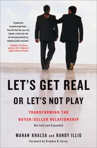 Let's Get Real or Let's Not Play: Transforming the buyer/seller relationship Alacsony ár