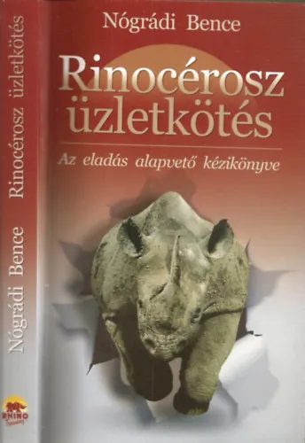 Prémium Rinocérosz üzletkötés - Az eladás alapvető kézikönyve