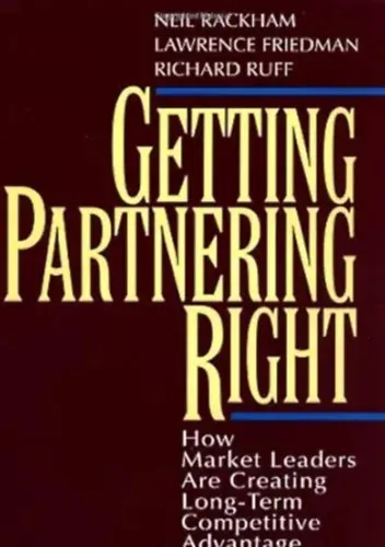 Getting Partnering Right - How Market Leaders are Creating Long-Term Competitive Advantage Legkelendőbb