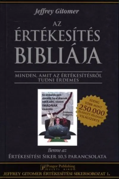 Kedvezményes ár Az Értékesítés Bibliája - Minden, amit az értékesítésről tudni érdemes