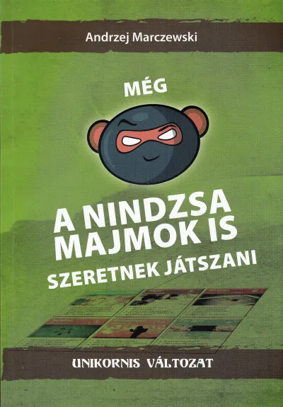 Még a nindzsa majmok is szeretnek játszani - Unikornis változat - Gamifikáció, játéktervezői gondolkodás és motivációs dizájn Nézd meg most
