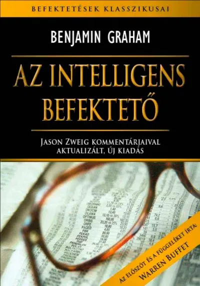 Szezonális akció Az intelligens befektető - Jason Zweig kommentárjaival aktualizált, új kiadás