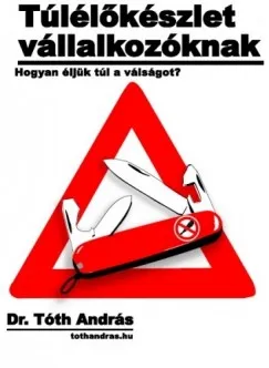 Árcsökkenés Túlélőkészlet vállalkozóknak - Hogyan éljük túl a válságot?