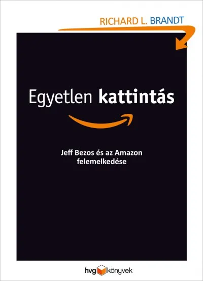 Egyetlen kattintás - Jeff Bezos és az Amazon felemelkedése Utolsó esély
