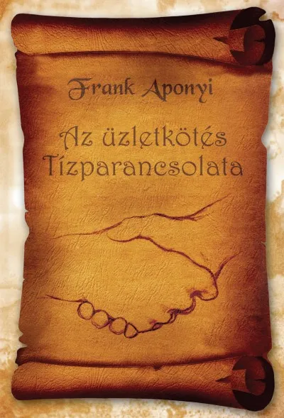 Az üzletkötés Tízparancsolata Vedd meg online