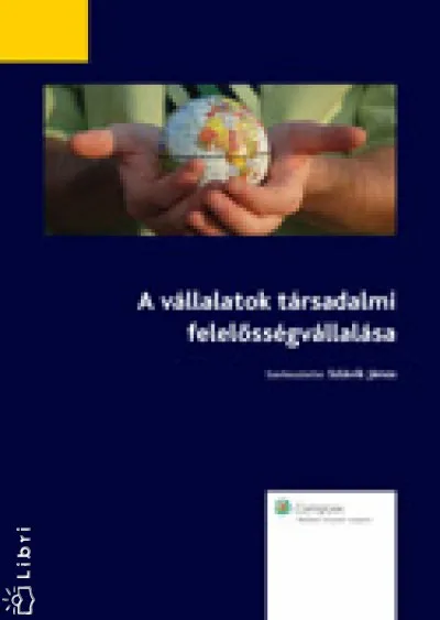A vállalatok társadalmi felelősségvállalása Csak ma