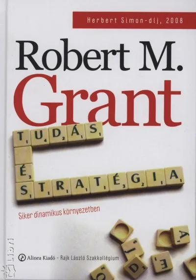Tudás és stratégia - Siker dinamikus környezetben Azonnal elérhető