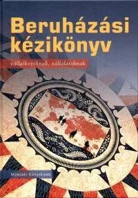 Beruházási kézikönyv vállalkozóknak, vállalatoknak - VÁLLALKOZÓKNAK, VÁLLALATOKNAK Legkelendőbb