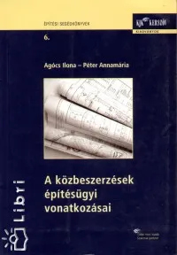 Biztonságos vásárlás A közbeszerzések építésügyi vonatkozásai