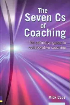 Vásárlói kedvenc The Seven Cs of Coaching - The definitive guide to collaborative coaching