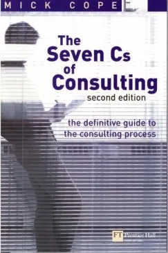 Népszerű The Seven Cs of Consulting - The definitive guide to the consulting process