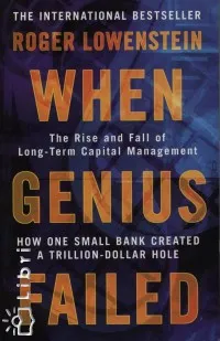 When Genius Failed - The Rise and Fall of Long-Term Capital Management Vásárlói kedvenc