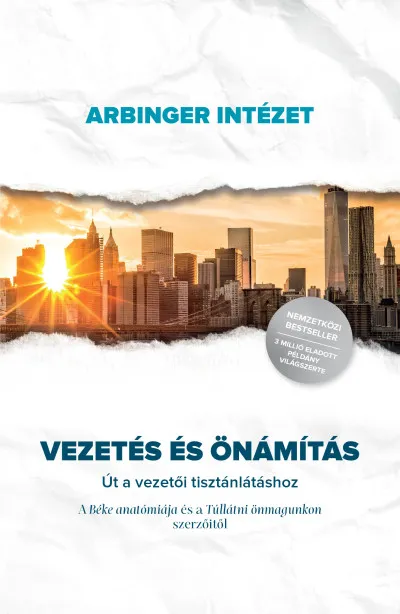 Vezetés és önámítás - Út a vezetői tisztánlátáshoz Vásárlói kedvenc