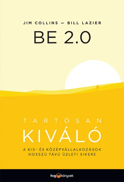 BE 2.0 - Tartósan kiváló - A kis- és középvállalkozások hosszú távú üzleti sikere Olcsó