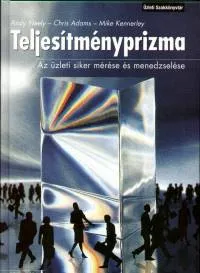 Vedd meg online Teljesítményprizma - Az üzleti siker mérése és menedzselése