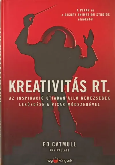 Kreativitás Rt. - Az inspiráció útjában álló nehézségek leküzdése a Pixar módszerével Árengedmény