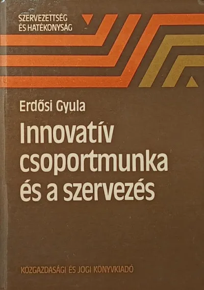 Akciós ár Innovatív csoportmunka és a szervezés