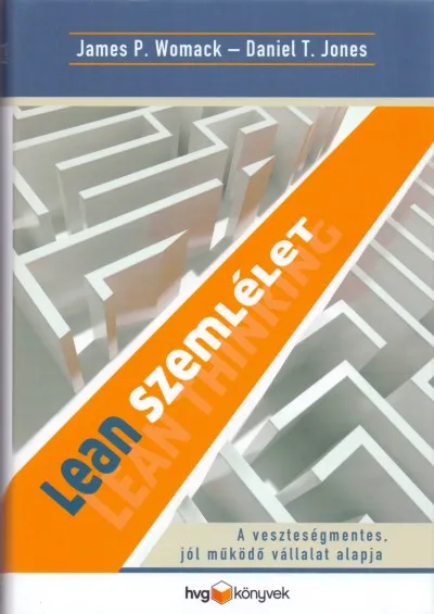 Alacsony ár Lean szemlélet - A veszteségmentes, jól működő vállalat alapja