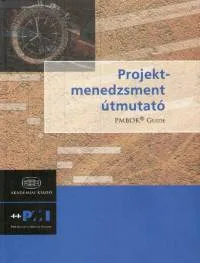 Projektmenedzsment útmutató - PMBOK Guide Expressz kézbesítés