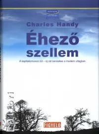 Éhező szellem - A kapitalizmuson túl - új cél keresése a modern világban Gyors szállítás