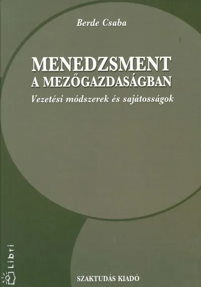Menedzsment a mezőgazdaságban - Vezetési módszerek és sajátosságok Akció