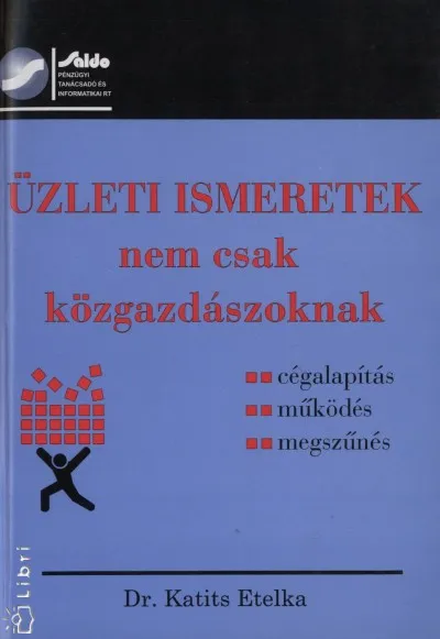 Üzleti ismeretek nem csak közgazdászoknak - Cégalapítás, működés, megszűnés Kiárusítás