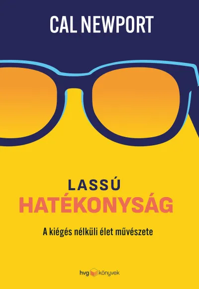 Azonnal elérhető Lassú hatékonyság - A kiégés nélküli élet művészete
