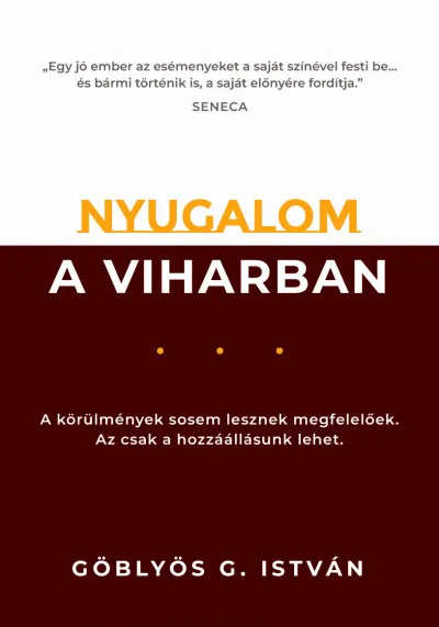 Utolsó esély Nyugalom a viharban - A körülmények sosem lesznek megfelelőek. Az csak a hozzáállásunk lehet.