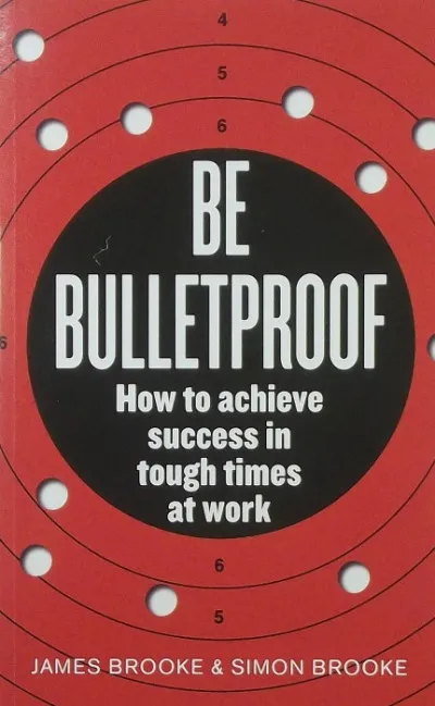 Be Bulletproof - How to achive success in tough time at work Vedd meg most