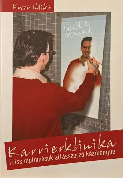 Prémium Karrierklinika - Friss diplomások állásszerző kézikönyve
