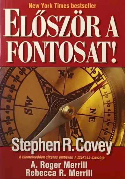 Először a fontosat! - Élni, szeretni, tanulni, maradandót alkotni Gyors szállítás
