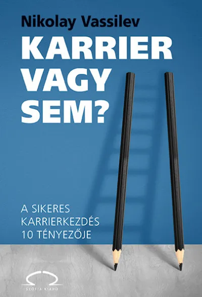 Biztonságos fizetés Karrier vagy sem? - A sikeres karrierkezdés 10 tényezője