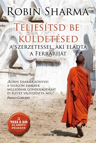 Teljesítsd be küldetésed a szerzetessel, aki eladta a Ferrariját Szuper ajánlat