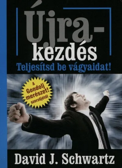 Újrakezdés - Teljesítsd be a vágyaidat! Szuper akció