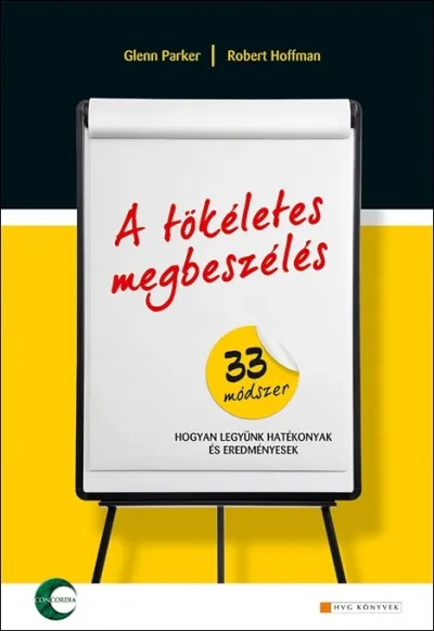 A tökéletes megbeszélés - 33 módszer, hogyan legyünk hatékonyak és eredményesek Gyors szállítás