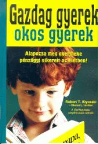 Gazdag gyerek, okos gyerek - Alapozza meg gyermeke pénzügyi sikereit az életben Kedvezmény