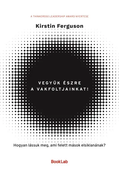 Vegyük észre a vakfoltjainkat! - Hogyan lássuk meg, ami felett mások elsiklanának? Biztonságos fizetés
