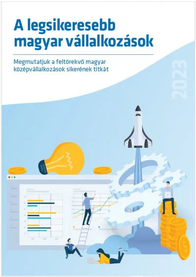 A legsikeresebb magyar vállalkozások - Megmutatjuk a feltörekvő magyar középvállalkozások sikerének titkát Szezonális akció