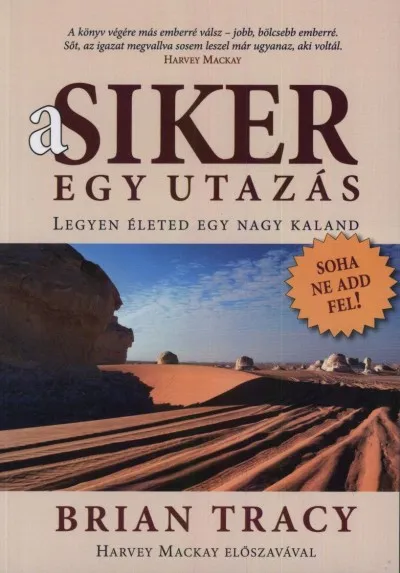 A siker egy utazás - Legyen életed egy nagy kaland Bestseller